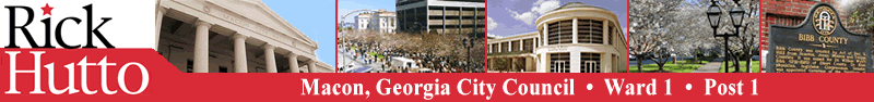 Rick Hutto - Macon City Council Ward 1, Post 1